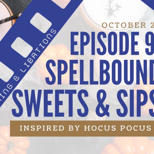 Pumpkins and drinks with straws; a film strip motif overlays a poster reading &ldquo;Episode 9: Spellbound Sweets & Sips&rdquo; with a Halloween vibe.