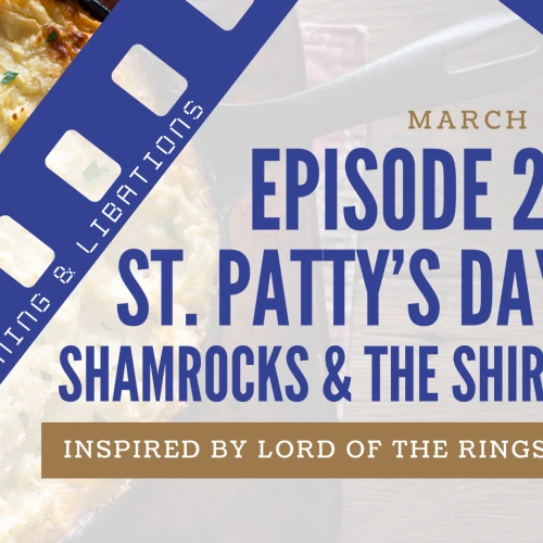A cheesy dish on the left with a blue film strip across, and text on the right announcing “Episode 2: St. Patty’s Day, Shamrocks & the Shire,” inspired by Lord of the Rings.