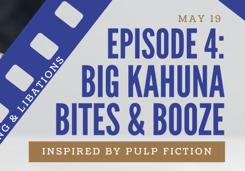 Poster-style graphic reading: &ldquo;Episode 4: Big Kahuna Bites & Booze&rdquo; with filmstrip edge and &ldquo;Inspired by Pulp Fiction&rdquo; banner.