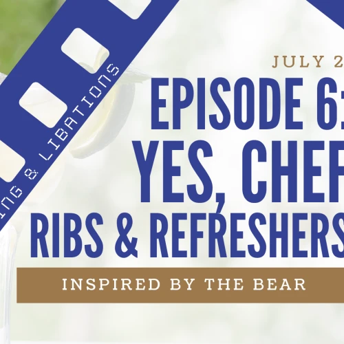 Podcast poster for “Episode 6: Yes, Chef – Ribs & Refreshers” inspired by the bear, July 21, featuring a film strip motif and bold blue text.