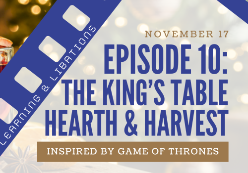 A cozy mug of spiced mulled wine with citrus, cinnamon sticks, and star anise beside a log-lit background, promoting &ldquo;Episode 10: The King&rsquo;s Table.&rdquo;