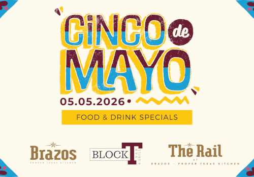 Cinco de Mayo festival poster: colorful text &ldquo;CINCO de MAYO&rdquo; with date 05.05.2026, food & drink specials, and logos Brazos, Block T, The Rail. Ends with a period.