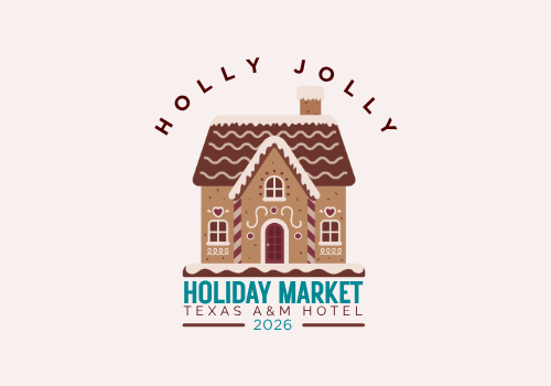 A festive gingerbread-house logo that reads Holiday Market, Texas A&M Hotel, 2026.