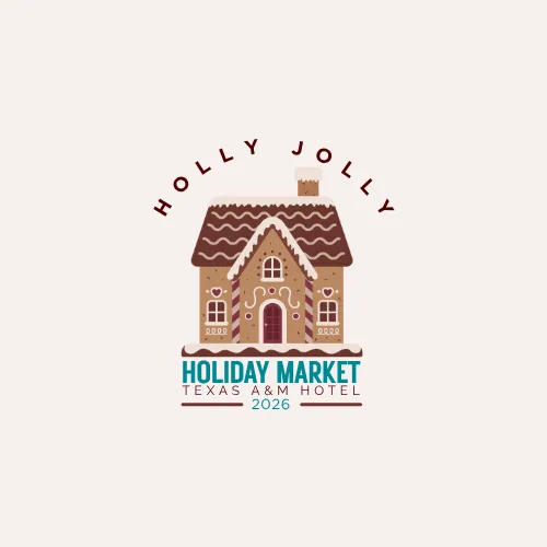 A festive gingerbread-house logo that reads Holiday Market, Texas A&M Hotel, 2026.